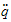 $\ddot{q}$