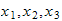 $x_{1},x_{2},x_{3}$